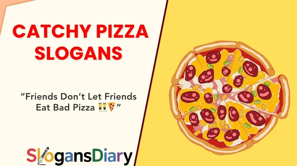 Catchy Pizza Slogans
