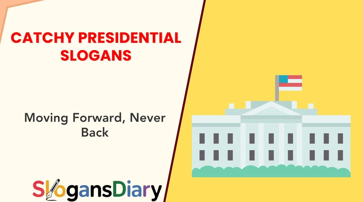Catchy Presidential Slogans
