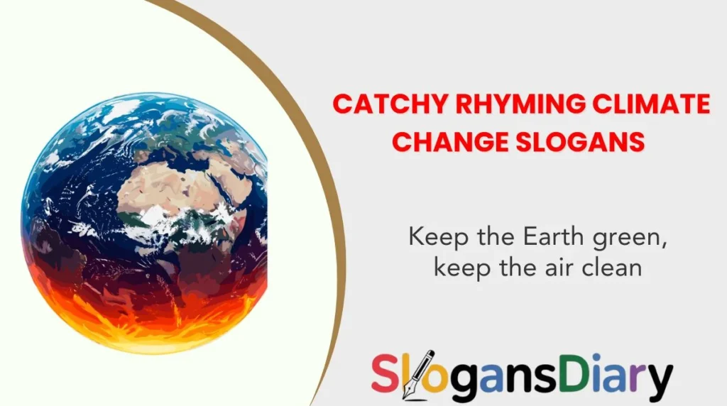Catchy Rhyming Climate Change Slogans
