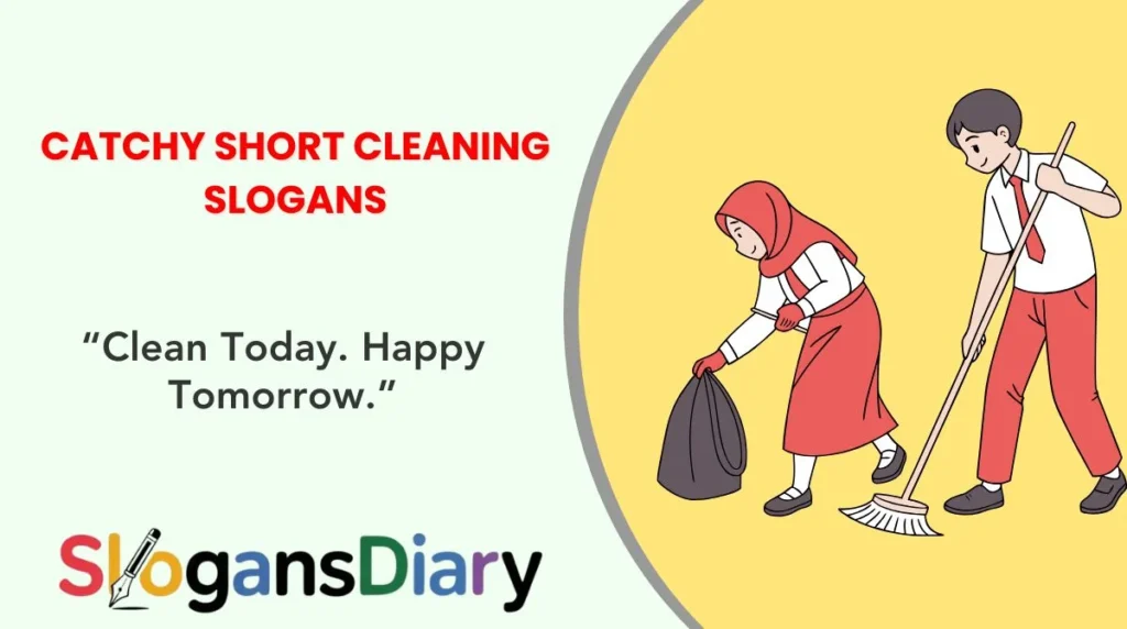 “Clean Today. Happy Tomorrow.”