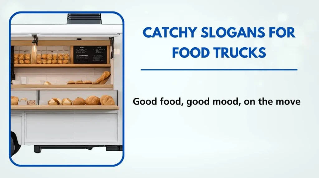 Catchy Slogans for Food Trucks