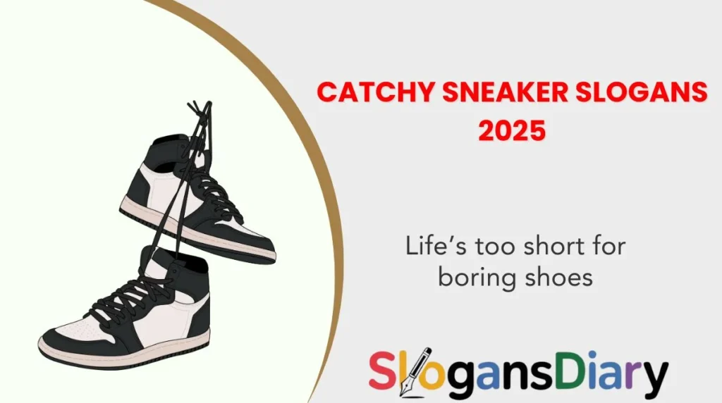 Catchy Sneaker Slogans 2025