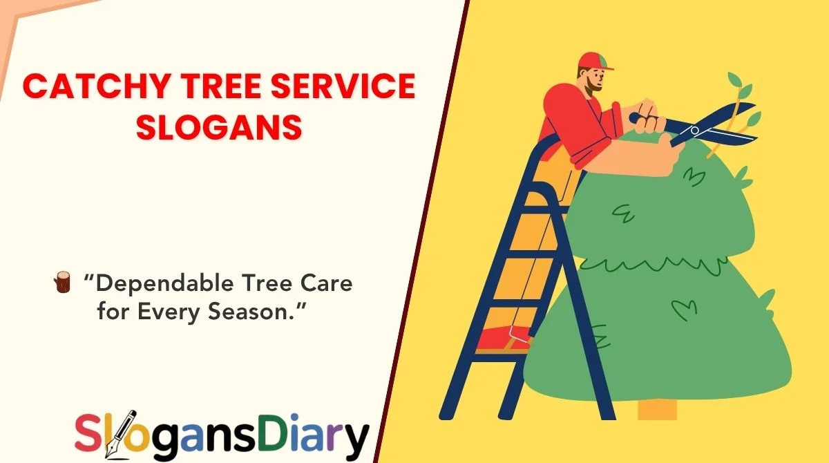 Catchy Tree Service Slogans