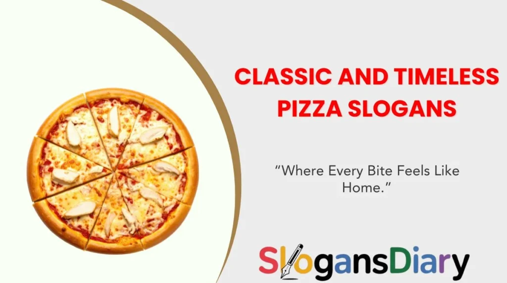 Classic and Timeless Pizza Slogans