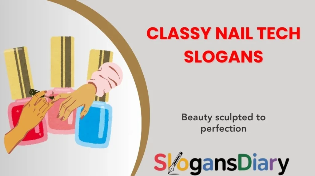Classy Nail Tech Slogans