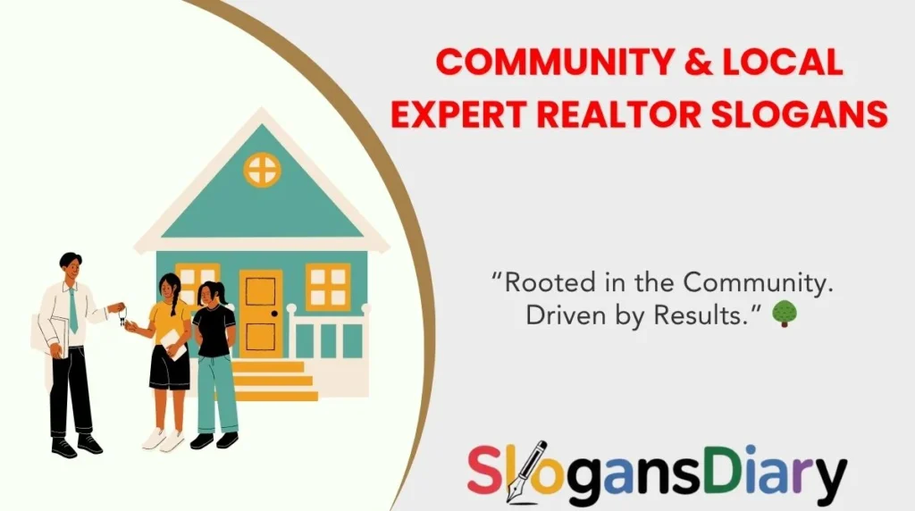 Community & Local Expert Realtor Slogans