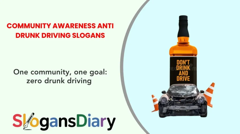 Community Awareness Anti Drunk Driving Slogans