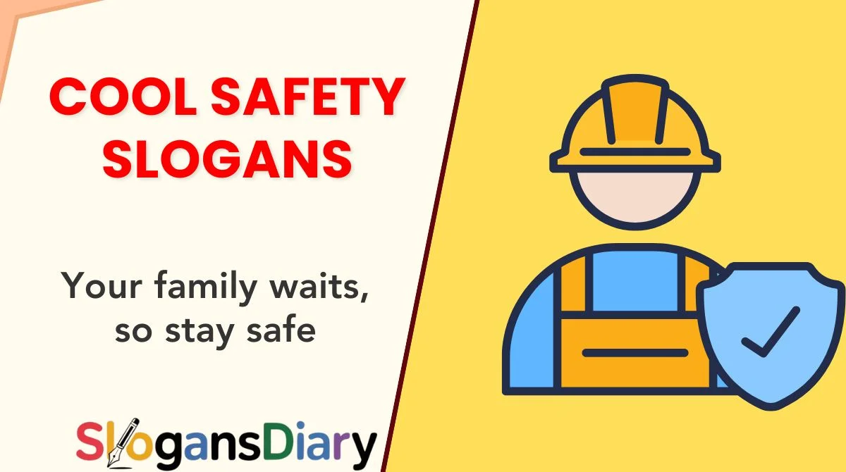 Cool Safety Slogans