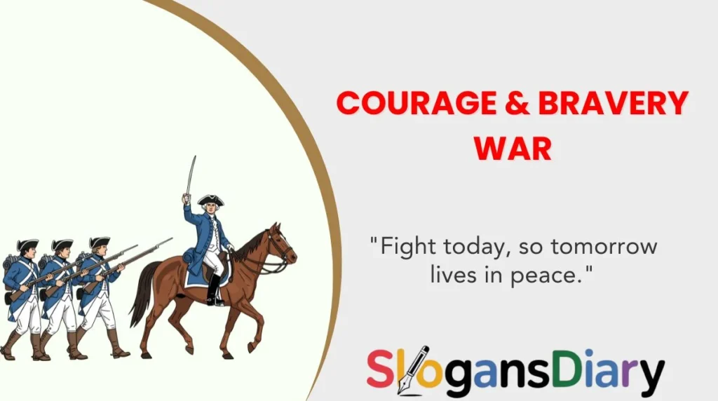 Courage & Bravery War