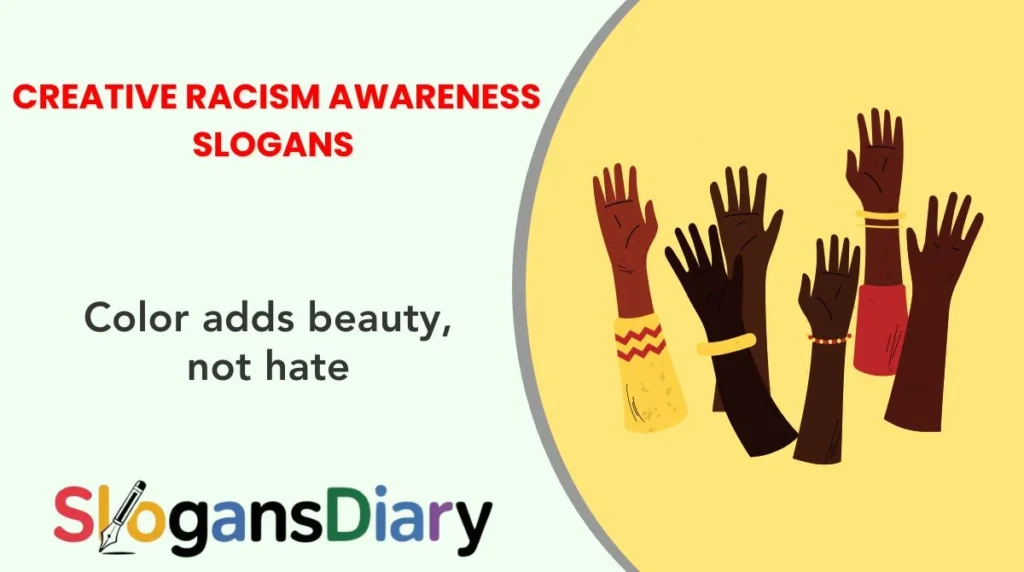 Creative Racism Awareness Slogans