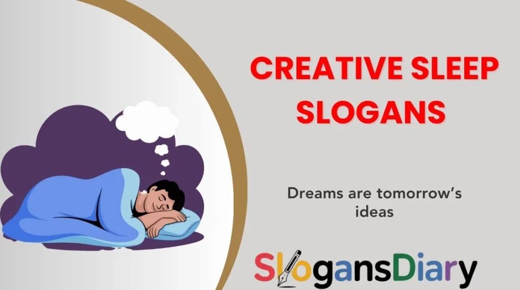 Creative Sleep Slogans