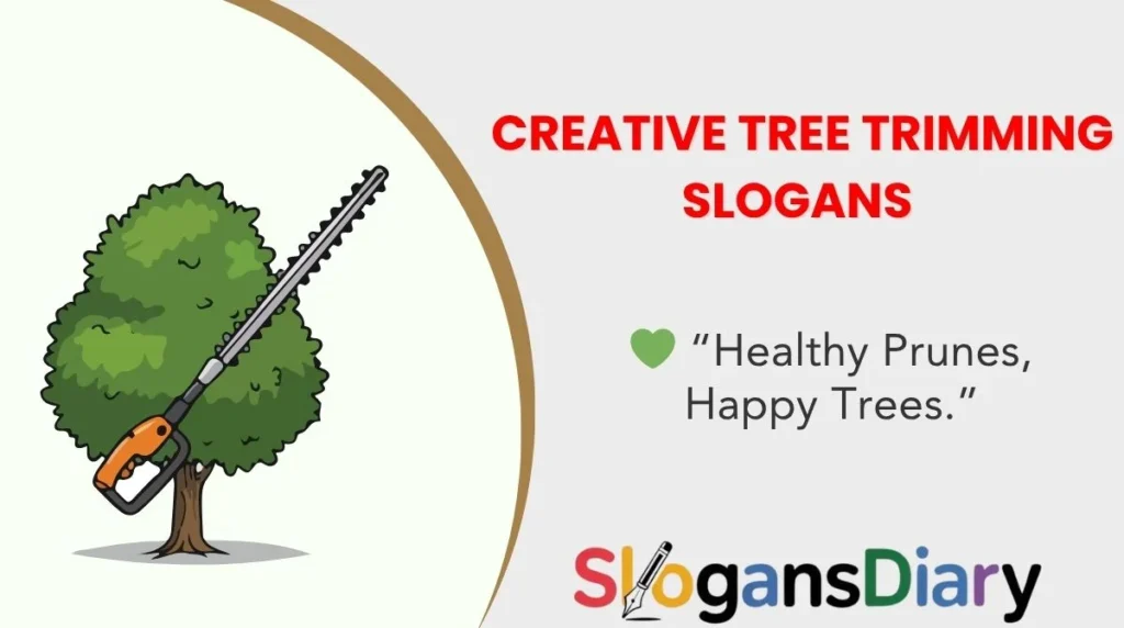 Creative Tree Trimming Slogans