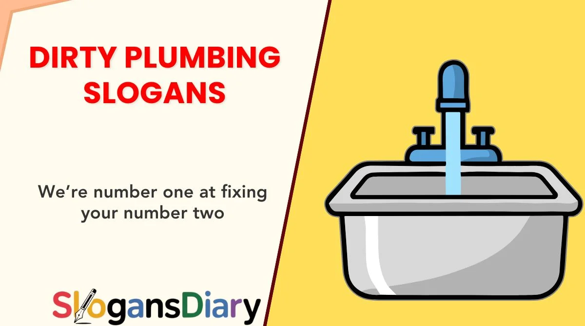 Dirty Plumbing Slogans