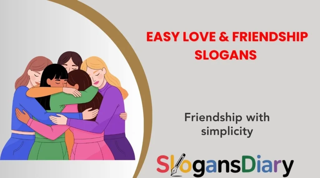 Easy Love & Friendship Slogans