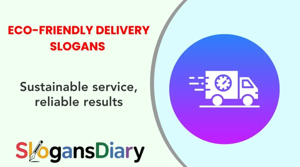 Eco-Friendly Delivery Slogans