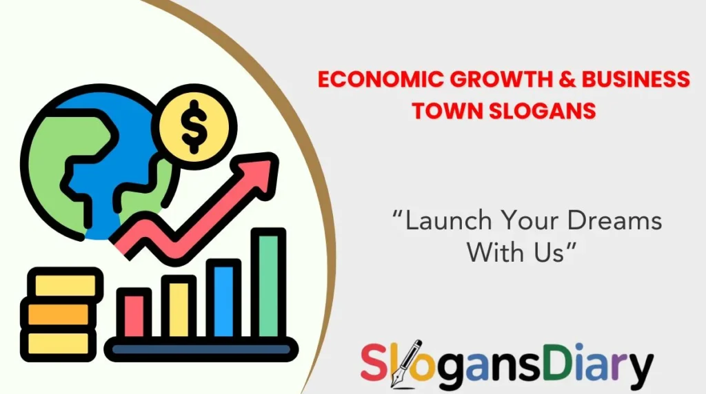 Economic Growth & Business Town Slogans