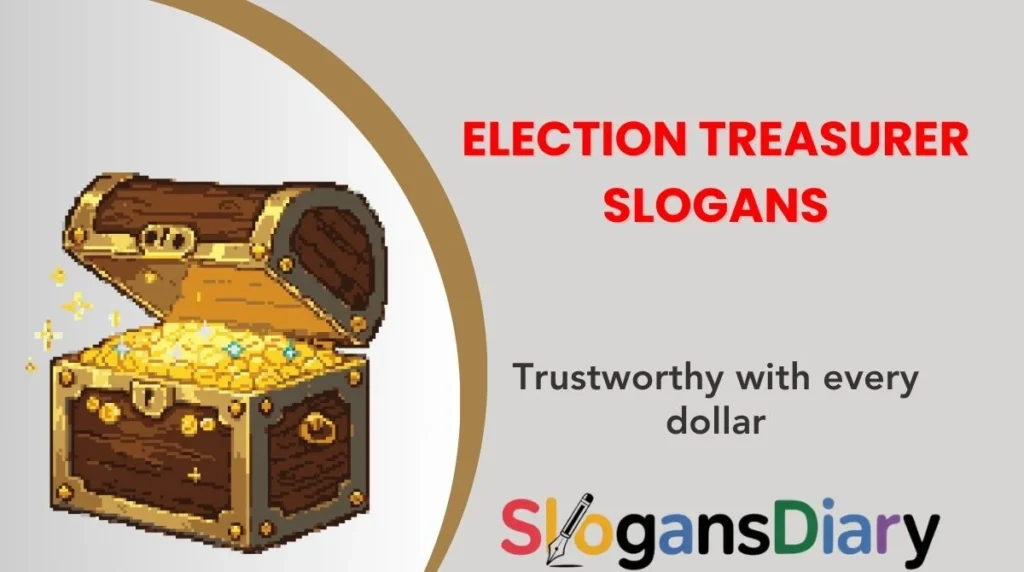 Election Treasurer Slogans