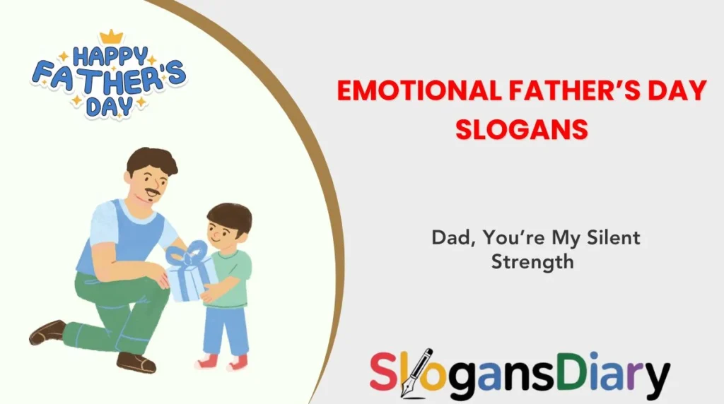 Emotional Father’s Day Slogans
