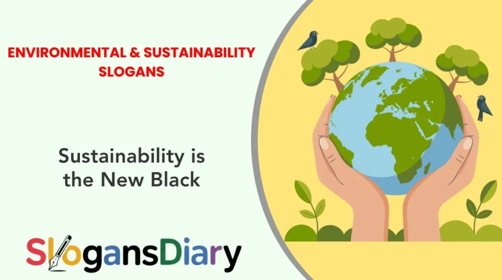 Environmental & Sustainability Slogans