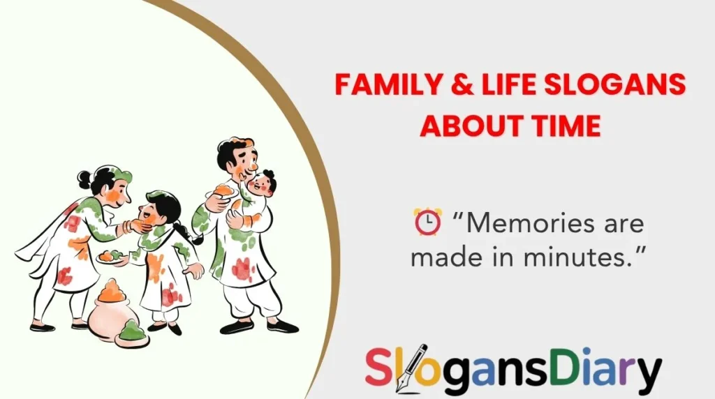 Family & Life Slogans About Time