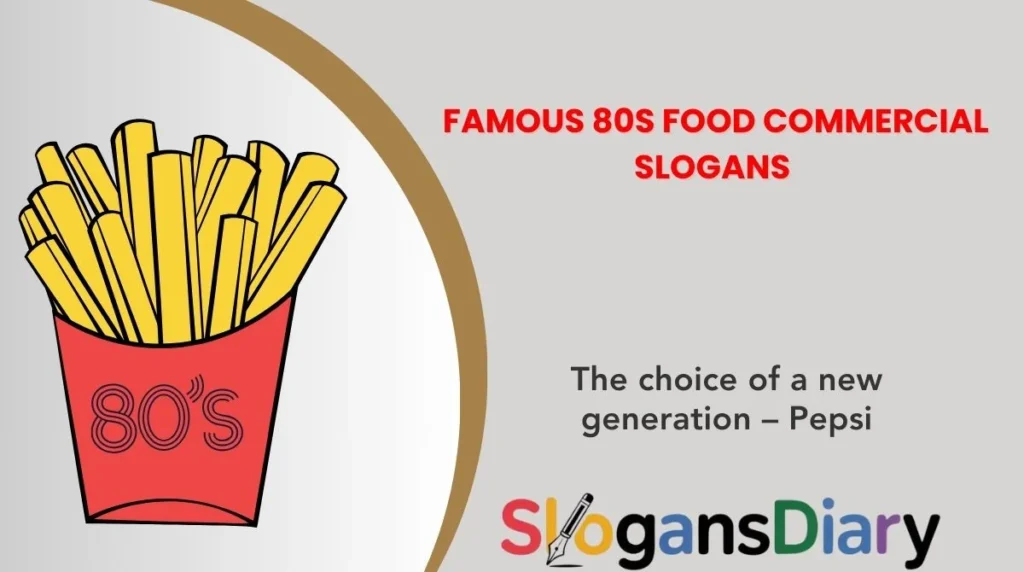 Famous 80s Food Commercial Slogans