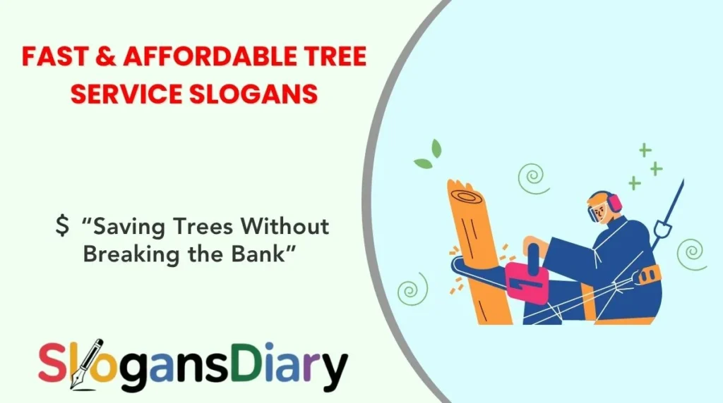 Fast & Affordable Tree Service Slogans