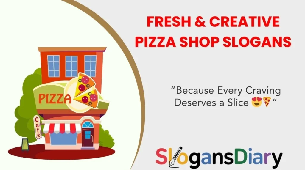 Fresh & Creative Pizza Shop Slogans