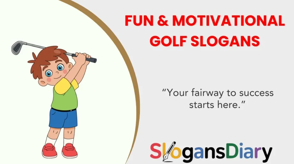 Fun & Motivational Golf Slogans