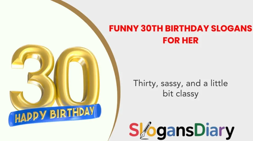 Funny 30th Birthday Slogans for Her
