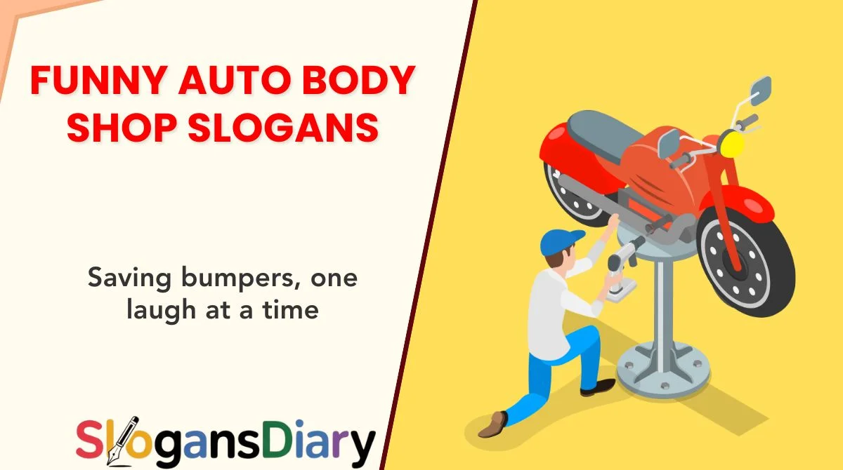 Funny Auto Body Shop Slogans