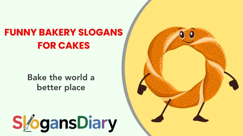 Funny Bakery Slogans for Cakes