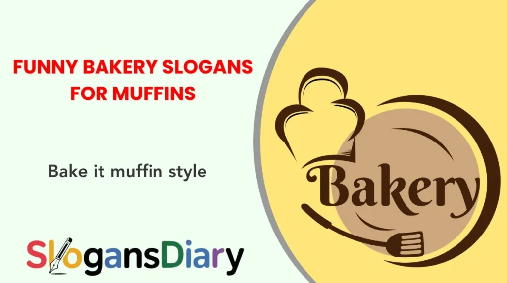 Funny Bakery Slogans for Muffins
