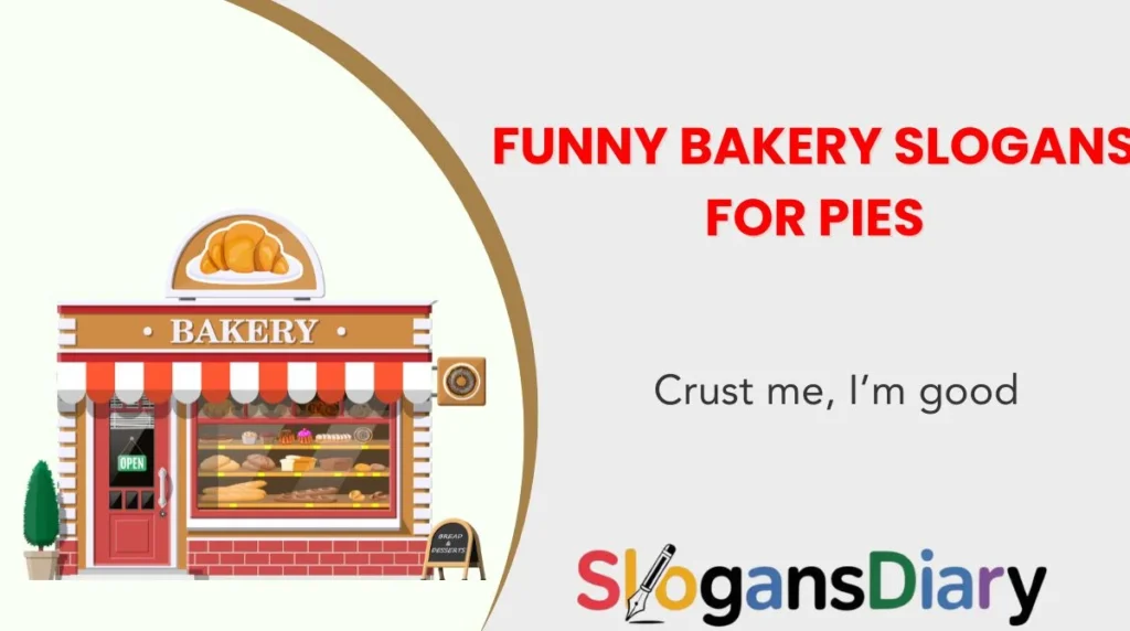 Funny Bakery Slogans for Pies