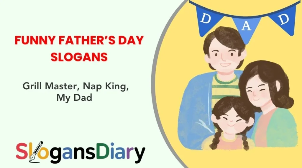 Funny Father’s Day Slogans