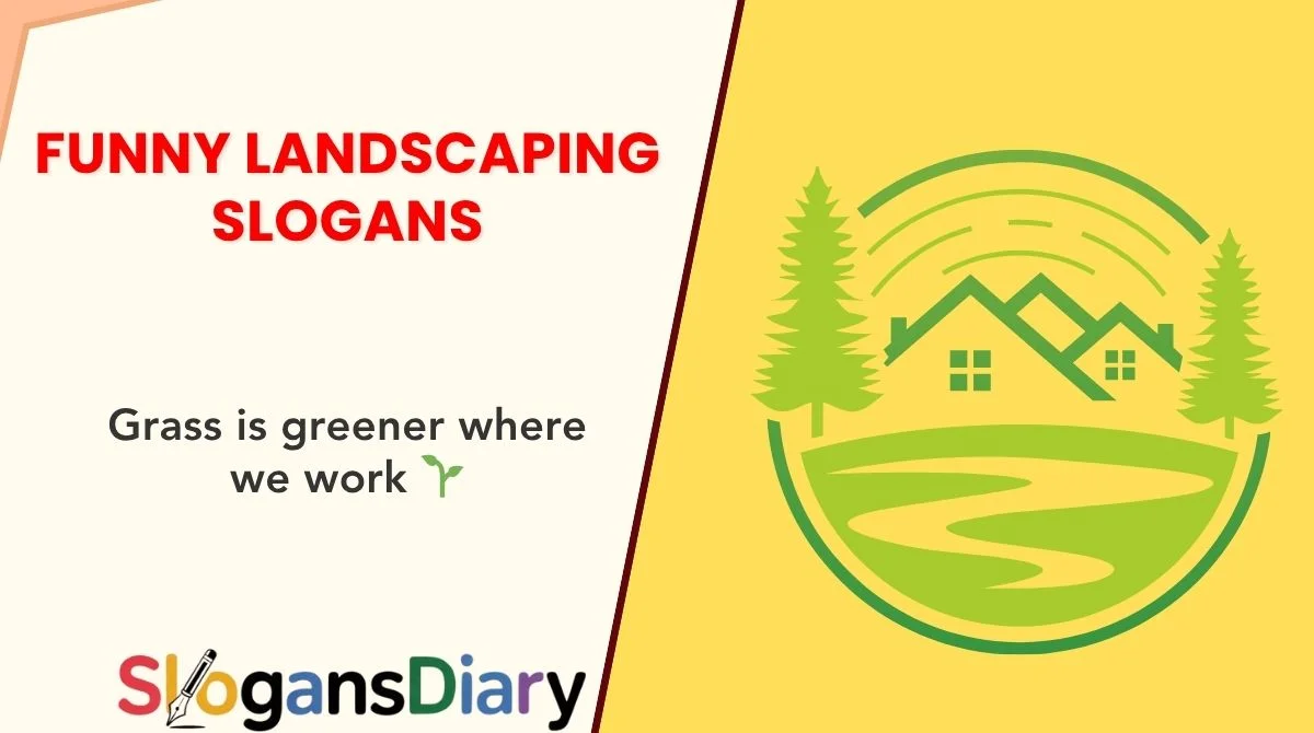 Funny Landscaping Slogans
