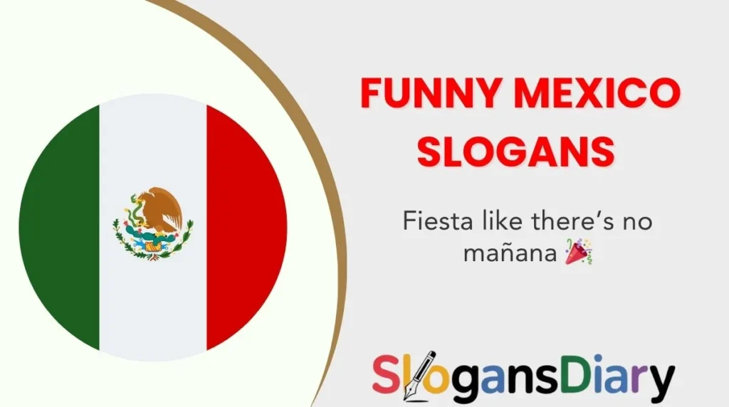 Funny Mexico Slogans 
