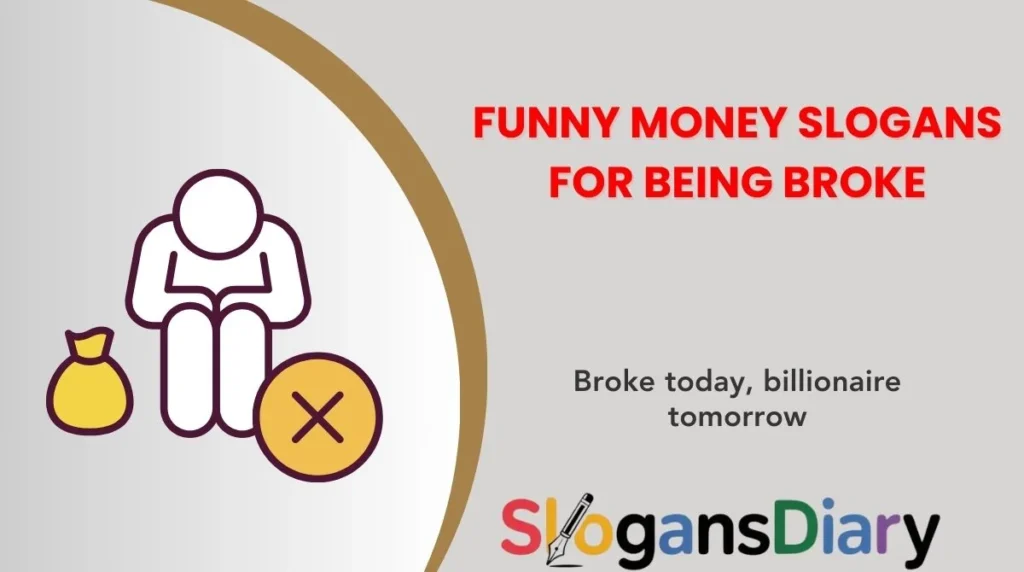 Funny Money Slogans for Being Broke