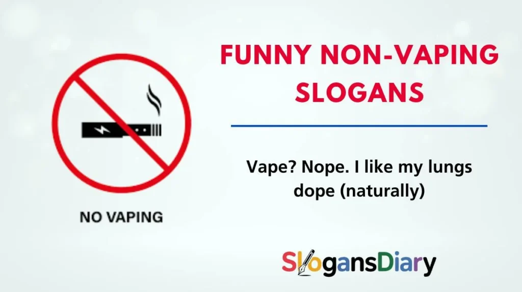 Funny Non-Vaping Slogans