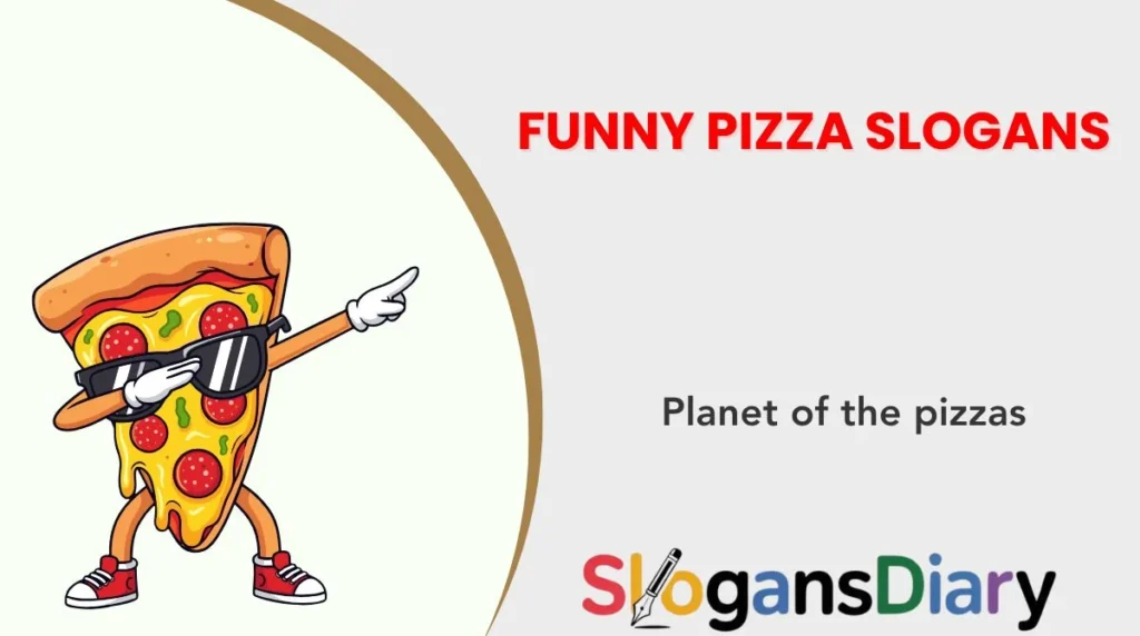 Funny Pizza Slogans