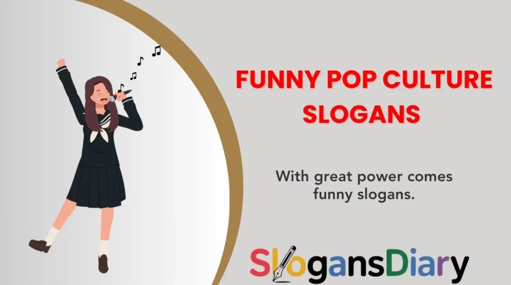 Funny Pop Culture Slogans