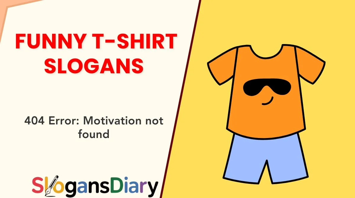 Funny T-Shirt Slogans