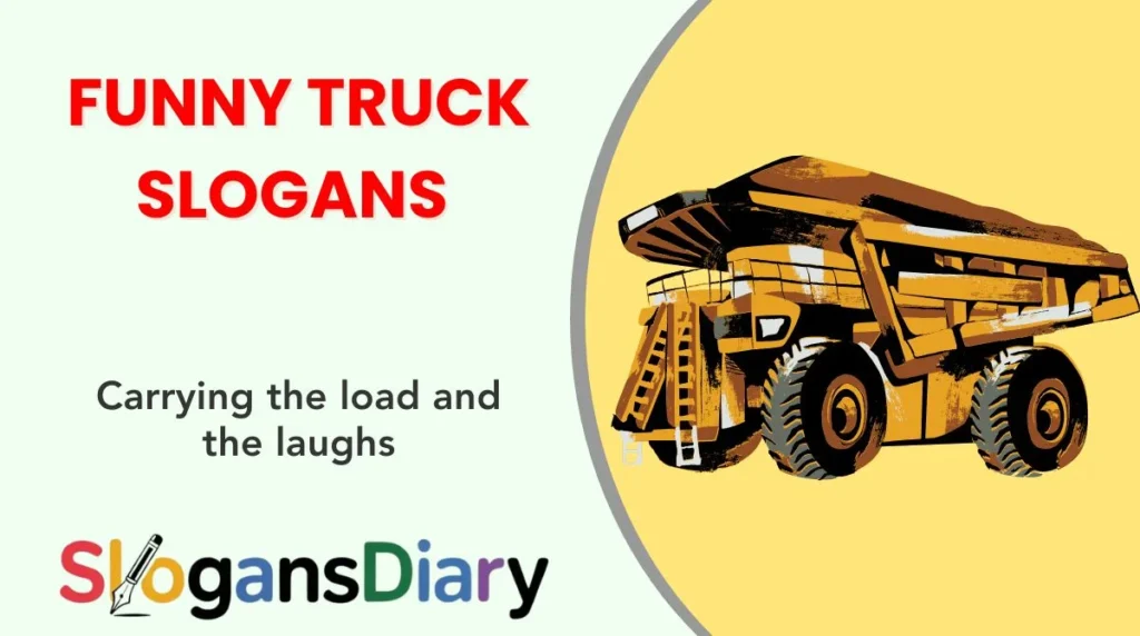 Funny Truck Slogans