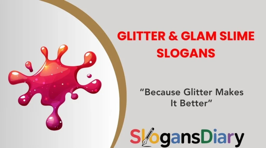 Glitter & Glam Slime Slogans