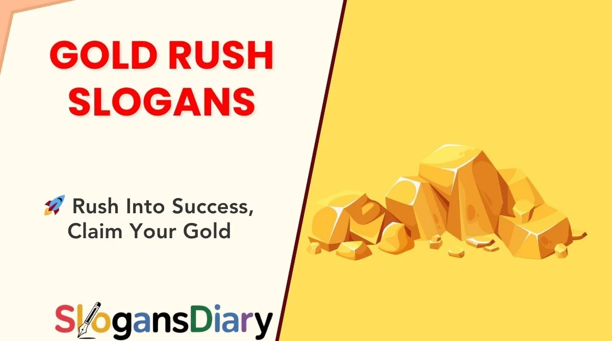 Gold Rush Slogans