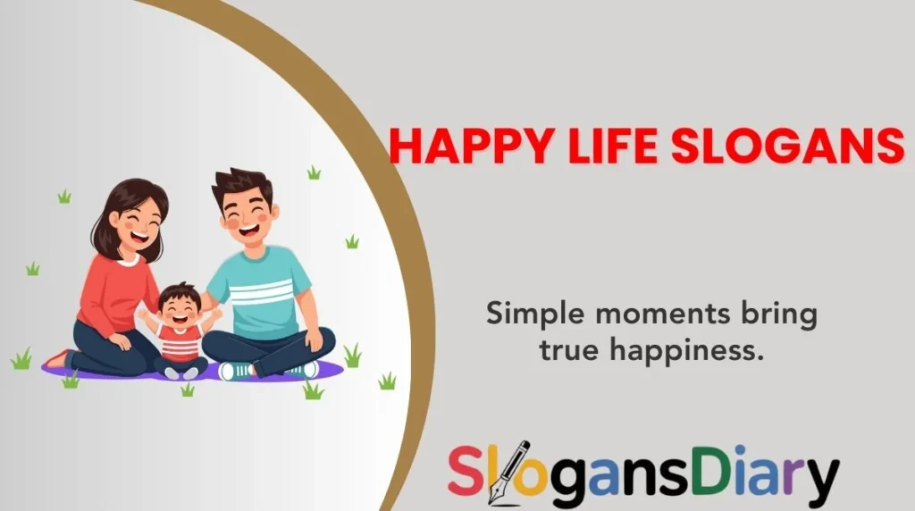 Happy Life Slogans