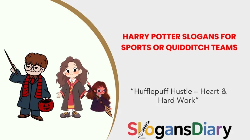 Harry Potter Slogans for Sports or Quidditch Teams