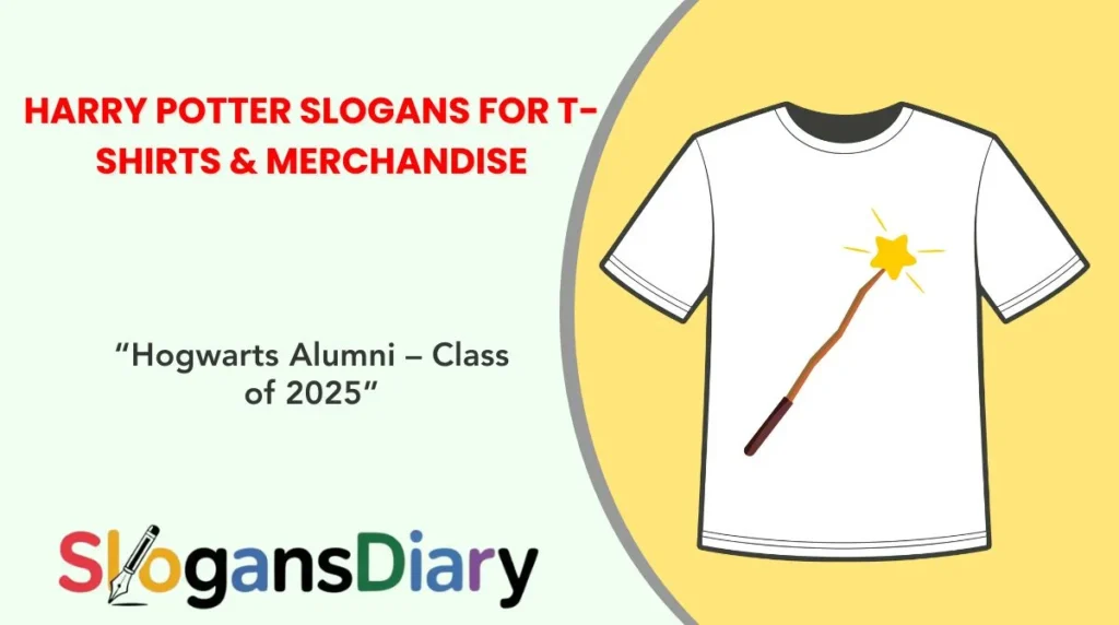 Harry Potter Slogans for T-Shirts & Merchandise
