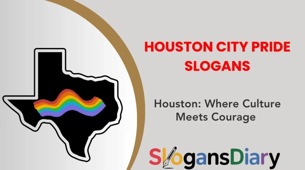 Houston City Pride Slogans