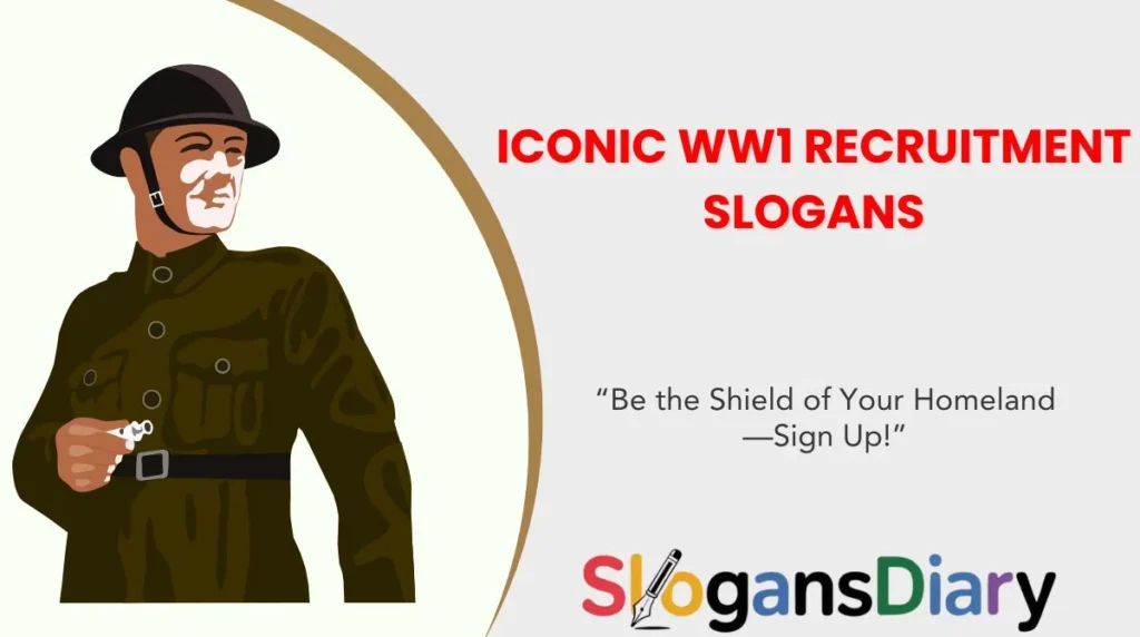 Iconic WW1 Recruitment Slogans