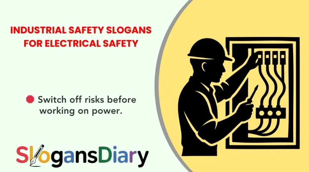 Industrial Safety Slogans for Electrical Safety